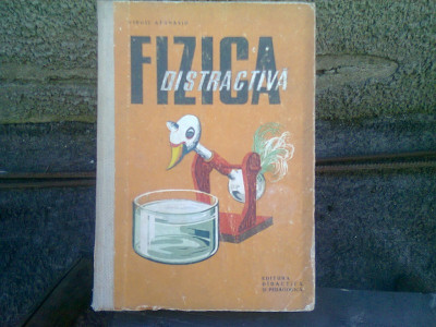 FIZICA DISTRACTIVA - VIRGIL ATANASIU foto