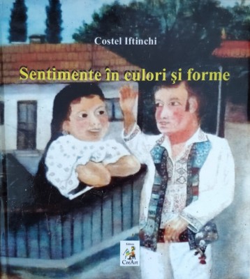 Sentimente In Culori Si Forme - Costel Iftinchi ,557925 foto