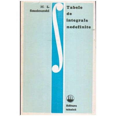 M. L. Smoleanski - Tabele de integrale nedefinite - 107563 foto