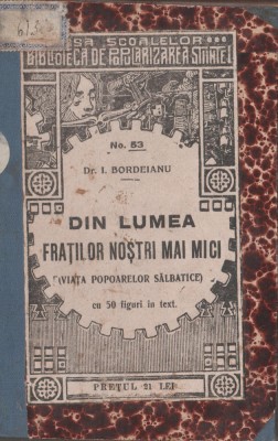 I. Bordeianu - Din lumea fratilor nostri mai mici foto