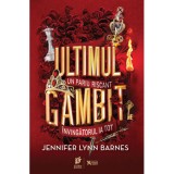 Ultimul gambit - Jennifer Lynn Barnes