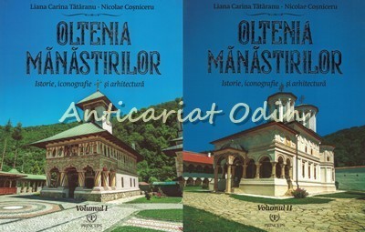 Oltenia Manastirilor I, II - Liana Carina Tataranu, Nicolae Cosniceru