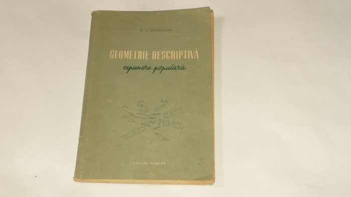 A.I.OSTROVSKI - GEOMETRIE DESCRIPTIVA expunere populara