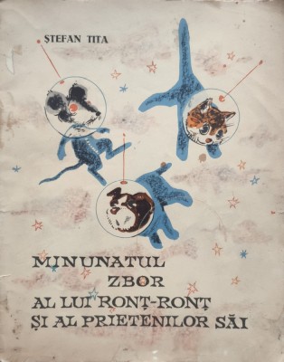 Minunatul Zbor Al Lui Ront-ront Si Al Prietenilor Sai - Stefan Tita , E99 foto