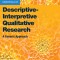 Essentials of Descriptive-Interpretive Qualitative Research: A Generic Approach