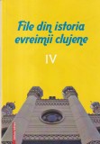 File din istoria evreimii clujene, volumul 4
