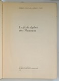 LECTII DE ALGEBRE VON NEUMANN de SERBAN STRATILA SI LASZLO ZSIDO , 1975