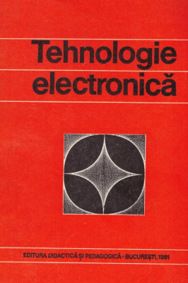 Vasile M. Catuneanu - Tehnologia electronica - 128560 foto