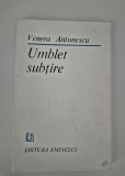 Carte cu autograf Venera Antonescu Umblet subtire Versuri