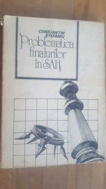 Problematica finalurilor in sah- Constantin Stefaniu