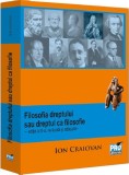 Filosofia dreptului sau Dreptul ca filosofie - Ion Craiovan