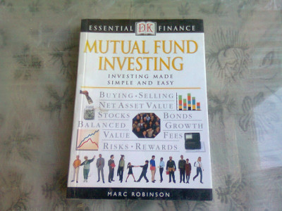 MUTUAL FUND INVESTING - MARC ROBINSON (CARTE IN LIMBA ENGLEZA) foto