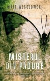Cumpara ieftin Misterul din padure/Matt Wesolowski