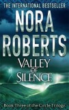 Valley Of Silence | Nora Roberts, Piatkus Books