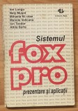 Sistemul FoxPro. Prezentare si aplicatii de Ion Lungu, Nely Musat