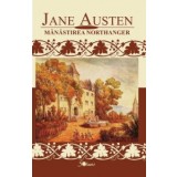 Manastirea Northanger - Jane Austen