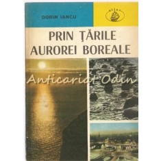 Prin Tarile Aurorei Boreale - Dorin Iancu