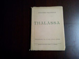 ALEXANDRU BILCIURESCU - Thalassa - Liga Navala Romana, 1939, 118 p