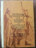 Probleme fundamentale ale istoriei patriei si Partidului Comunist Roman- Constantin Mocanu, Ion Ardeleanu