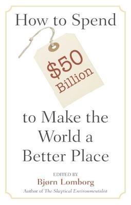 How to Spend $50 Billion to Make the World a Better Place foto