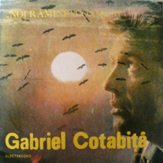 Gabriel Cotabita - Noi Raminem Oameni (Vinyl)