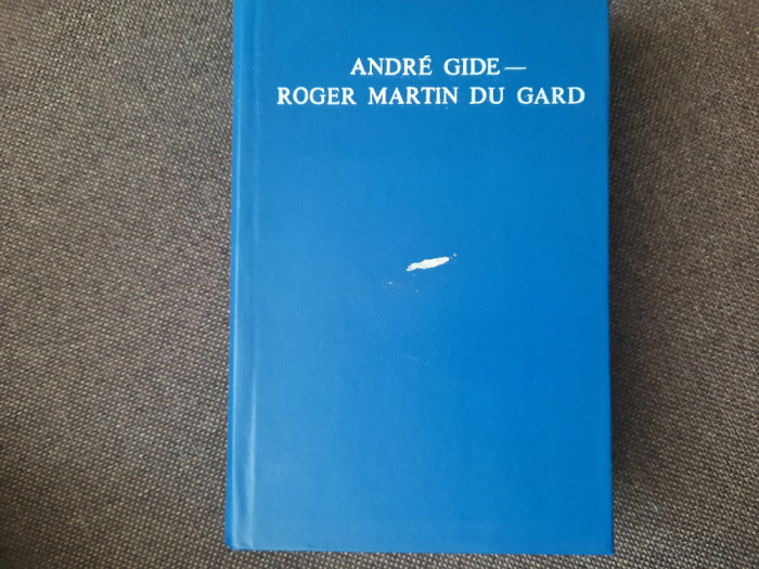 Andre Gide - Roger Martin du Gard - CORESPONDENTA ( 1913-1951) RF9/0