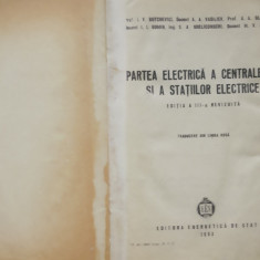 PARTEA ELECTRICA A CENTRALELOR SI STATIILOR ELECTRICE - I.V. BUTCHEVICI, 1953