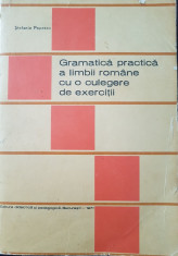 GRAMATICA PRACTICA A LIMBII ROMANE CU O CULEGERE DE EXERCITII - Stefania Popescu foto