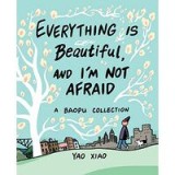 Everything Is Beautiful, and I&#039;m Not Afraid