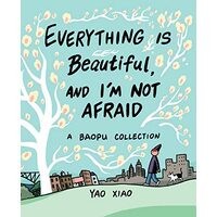 Everything Is Beautiful, and I&#039;m Not Afraid