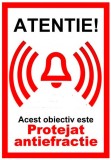 Indicator atentie acest obiectiv este protejat antiefractie