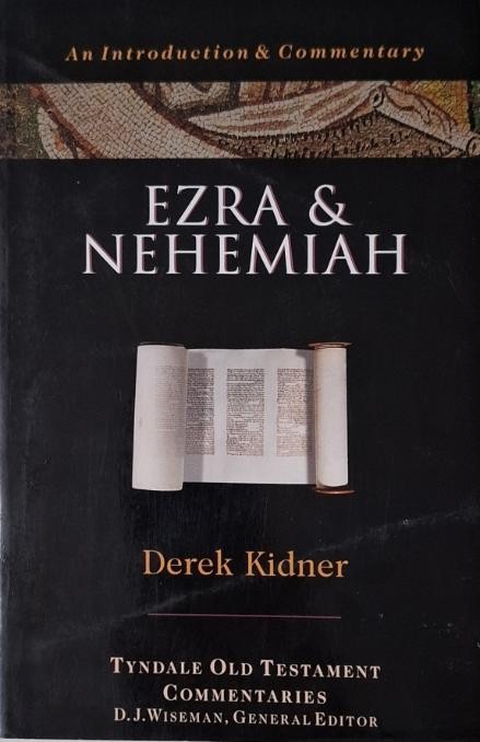 Ezra &amp; Nehemiah &ndash; Derek Kidner