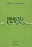 Cumpara ieftin Selected Papers - Vasile Cruceanu, Matematica, Editura PIM, 2006, 398 pagini, ISBN 973-716-418-0