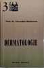 Dermatologie - Alexandru Dimitrescu - Carte Medicina, Dermatologie si Venerologie