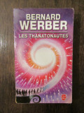 BERNARD WERBER - Les Thanatonautes - THANATONAUTII