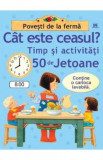 Cat este ceasul? Timp si activitati. 50 de jetoane