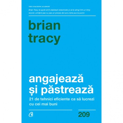 Angajeaza si pastreaza - Brian Tracy foto