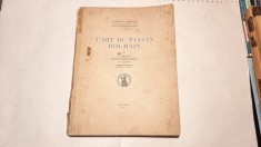 G. OPRESCO - L&amp;#039;ART DU PAYSAN ROUMAIN foto