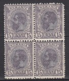 ROMANIA 1900/1906 LP 54 k REGELE CAROL I SPIC DE GRAU FARA FILIGRAN VALOAREA 15 BANI VIOLET BLOC DE 4 TIMBRE GUMA ORIGINALA STARE MNH