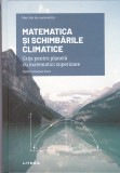 AS - XAVIER GIMENEZ FONT - MATEMATICA SI SCHIMBARILE CLIMATICE, GRIJA PENTRU PLANETA CU MATEMATICI SUPERIOARE