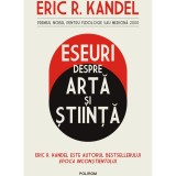 Eseuri despre arta si stiinta, Eric R. Kandel, Polirom