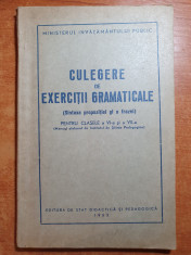culegere de exercitii gramaticale pentru clasele a 6-a si a 7-a - din anul 1953 foto