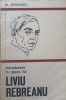 Introducere in Opera lui Liviu Rebreanu - Al. Sandulescu (1976, Minerva) Biografii, Literatura Romana