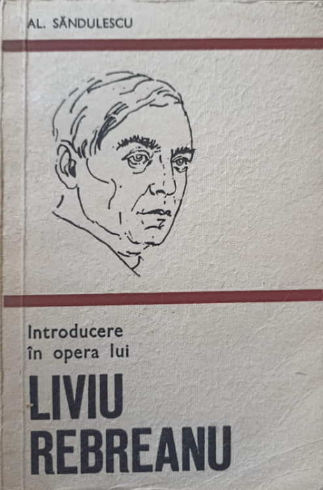 INTRODUCERE IN OPERA LUI LIVIU REBREANU-AL. SANDULESCU