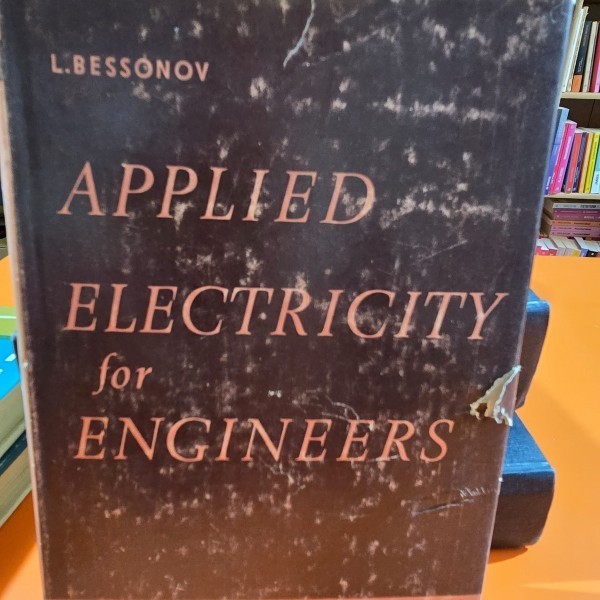 Applied electricity for engineers - L. Bessonov