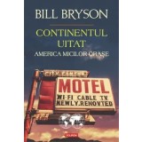 Continentul uitat. America micilor orase/Bill Bryson
