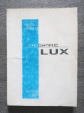 Virgil I. Ionescu - Despre lux (exemplarul nr. 668; cu semnătura autorului)