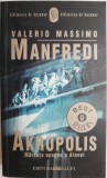Akropolis. Mareata epopee a Atenei &ndash; Valerio Massimo Manfredi