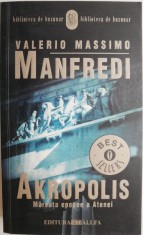 Akropolis. Mareata epopee a Atenei &amp;ndash; Valerio Massimo Manfredi foto