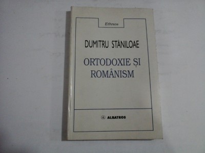 ORTODOXIE SI ROMANISM - DUMITRU STANILOAE foto